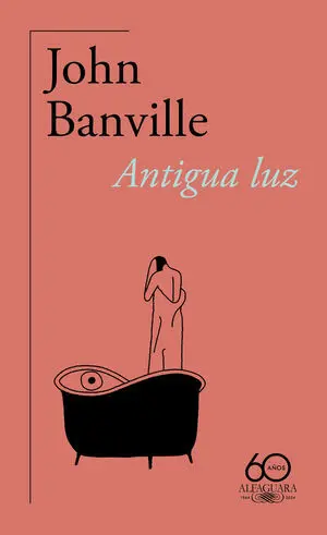 Antigua Luz (60. º Aniversario de Alfaguara)