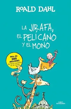 Jirafa el Pelicano y el Mono