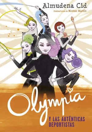 Olympia y las Auténticas Deportistas (Olympia y las Guardianas de la Rítmica 3)