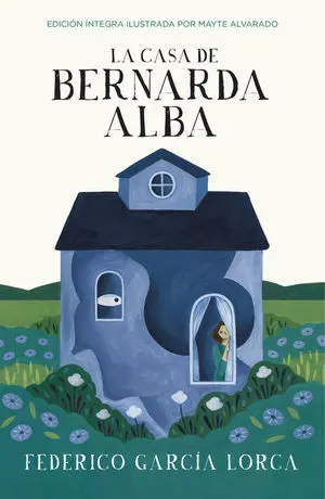 La Casa de Bernarda Alba (Colección Alfaguara Clásicos)