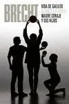 Vida de Galileo. Madre Coraje y Sus Hijos