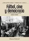 Fútbol, Cine y Democracia