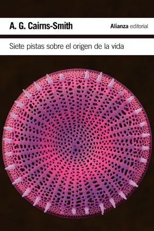 Siete Pistas Sobre el Origen de la Vida