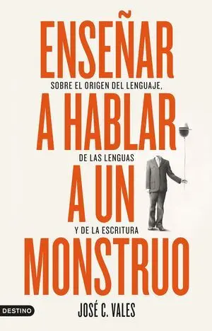 Enseñar a Hablar a un Monstruo