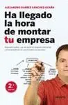 Ha Llegado la Hora de Montar tu Empresa