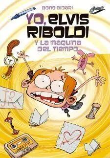 Yo, Elvis Riboldi, y la Máquina del Tiempo
