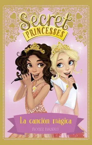 Secret Princesses 4. La Canción Mágica