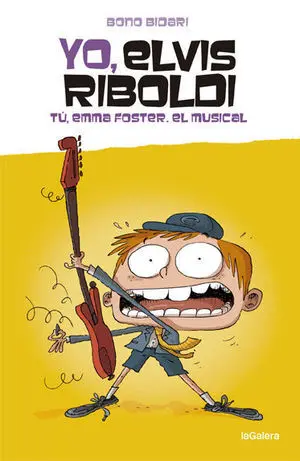 Yo, Elvis Riboldi. Tu, Emma Foster: el Musical