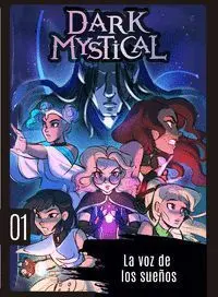 Dark Mystical 1. La Voz de los Sueños