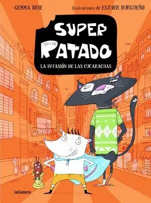 Super Ratado 1. La Invasión de las Cucarachas