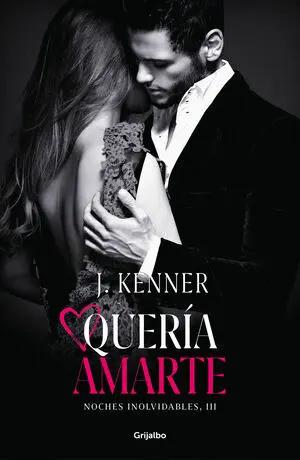 Quería Amarte (Noches Inolvidables 3)