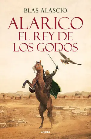 Alarico. Rey de los Godos, el