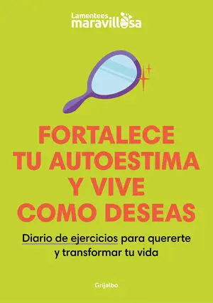 Fortaleces tu Autoestima y Vive Como Deseas