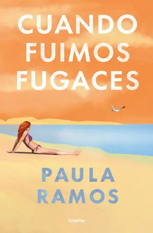 Cuando Fuimos Fugaces