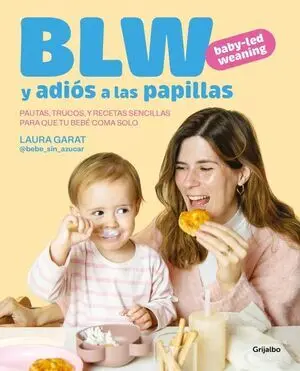 Baby-Led Weaning y Adios a las Papillas