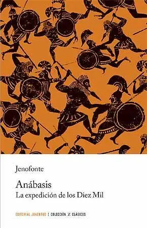Anábasis, la Expedicion de los Diez Mil