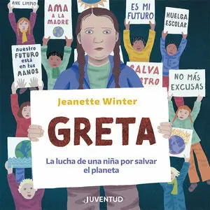 Greta. La Lucha de una Niña por Salvar el Planeta