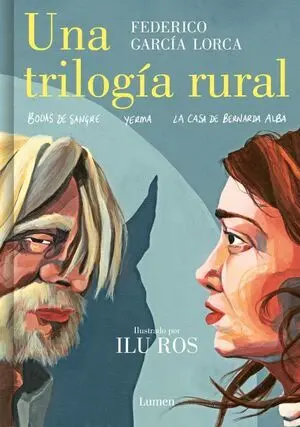 Una Trilogía Rural (Bodas de Sangre, Yerma y la Casa de Bernarda