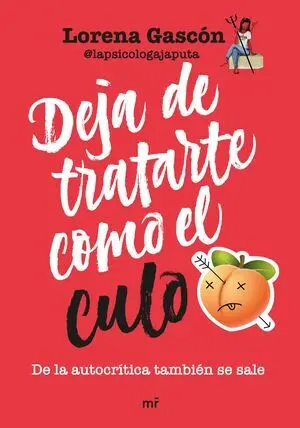 Deja de Tratarte Como el Culo