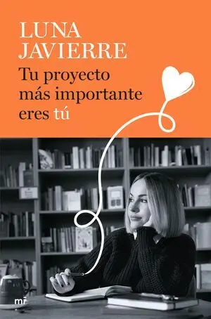 Tu Proyecto Más Importante Eres tú