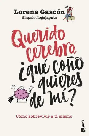 Querido Cerebro, que Coño Quieres de Mi?
