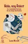 Hola,Soy Robot Verdadera Historia de un Amigo Electronico