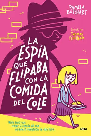 Espia que Flipaba con la Comida del Cole. Pandilla Misterio
