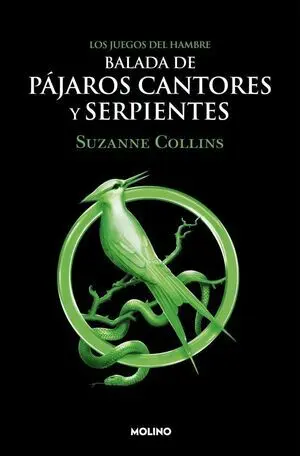 Los Juegos de Hambre. Balada de Pájaros Cantores y Serpientes