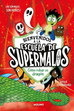 Escuela de Supermalos 2 - Como Robar un Dragon