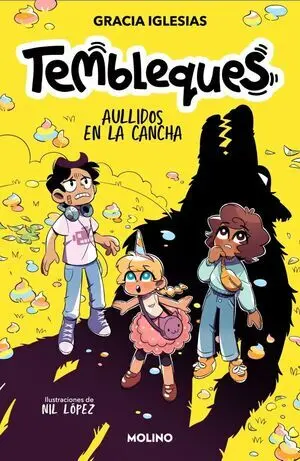 Tembleques 3. Aullidos en la Cancha