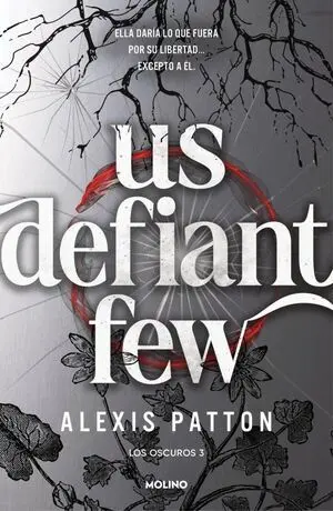 Oscuros, los 3. Us Defiant Few
