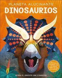Planeta Alucinante Dinosaurios