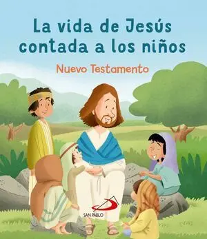 La Vida de Jesus Contada a los Niños