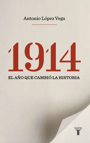 1914. El Año que Cambió la Historia