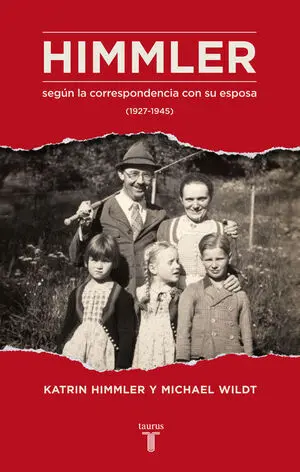 Himmler Según la Correspondencia con Su Esposa (1927-1945)