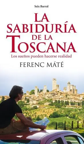 La Sabiduria de la Toscana