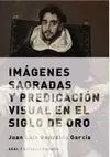 Imagenes Sagradas y Predicacion Visual en el Siglo de Oro