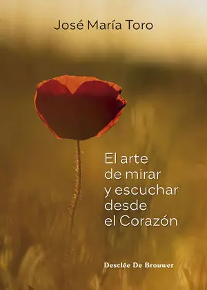 El Arte de Mirar y Escuchar Desde el Corazón