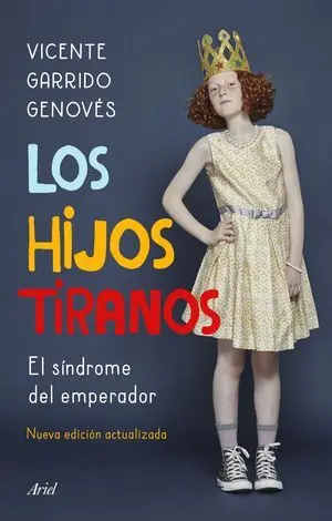 Hijos Tiranos:sindrome del Emprerador. (Ariel)