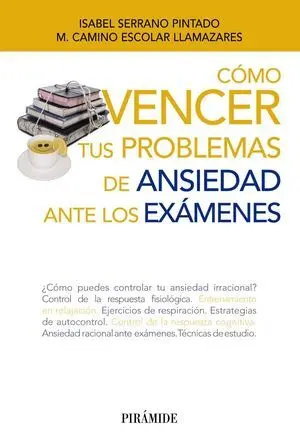 Cómo Vencer Tus Problemas de Ansiedad Ante los Exámenes