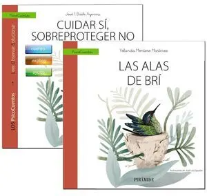 Guía: el Niño Sobreprotegido. Cuidar Sí, Sobreproteger no + Cuento: las Alas de