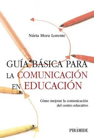 Guia Basica para la Comunicacion en Educacion