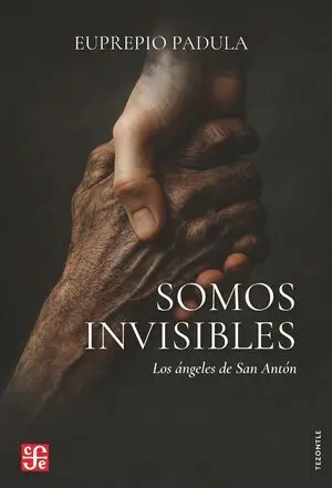 Somos Invisibles - los Angeles de San Anton