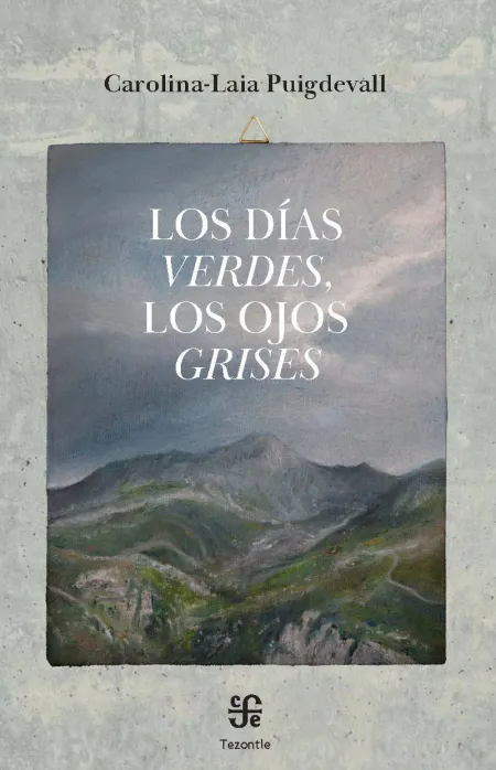 Los Días Verdes, los Ojos Grises