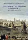 Historia del Urbanismo en España Ii