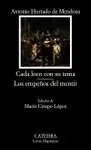 Cada Loco con Su Tema; los Empeños del Mentir