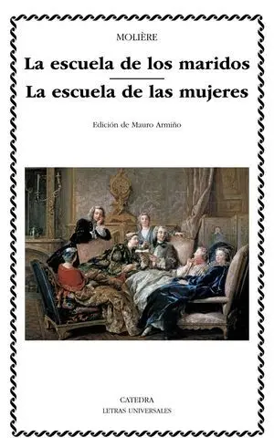 La Escuela de los Maridos; la Escuela de las Mujeres