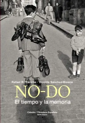 No-Do. El Tiempo y la Memoria