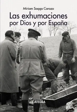 Exhumaciones por Dios y por España, las