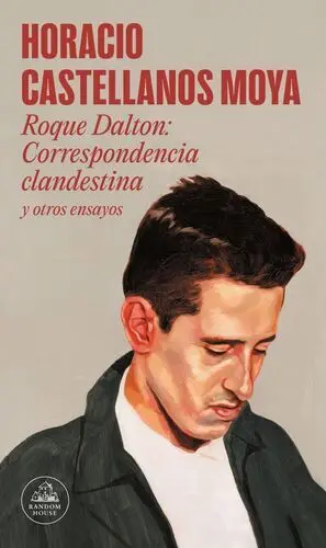 Roque Dalton: Correspondencia Clandestina